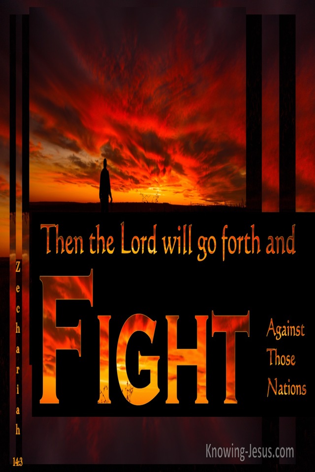 Zechariah 14:3 Then The Lord Will Go Forth And Fight (black)
